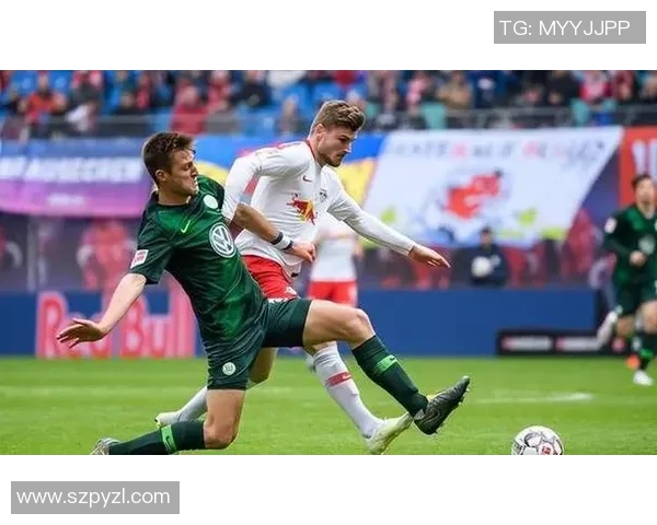 莱比红牛迎战沃尔夫斯全力争胜展现球队实力与战术魅力